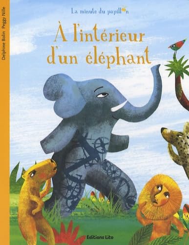 La minute du papillon : A l'intérieur d'un éléphant 9782244405261