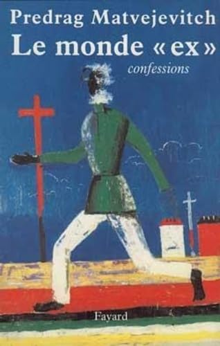 Le monde ex : confessions 9782213596143