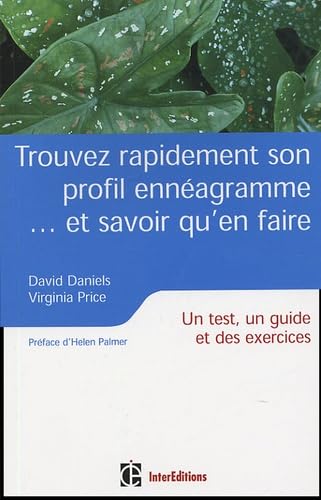 Trouver rapidement son profil ennéagramme...et savoir qu'en faire: Un test, un guide et des exercices 9782100489855