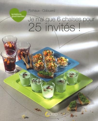 Je n'ai que 6 chaises pour 25 invités ! 9782737203206