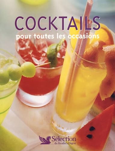 Cocktails: Pour toutes les occasions 9782709816465