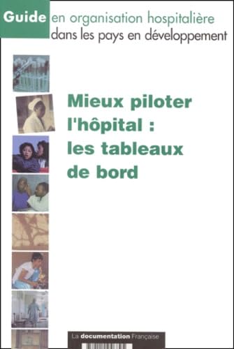 Mieux piloter l'hôpital : Les tableaux de bord 9782110046895