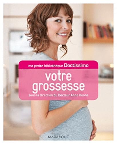 Ma petite bibliothèque Doctissimo - Votre grossesse 9782501077071