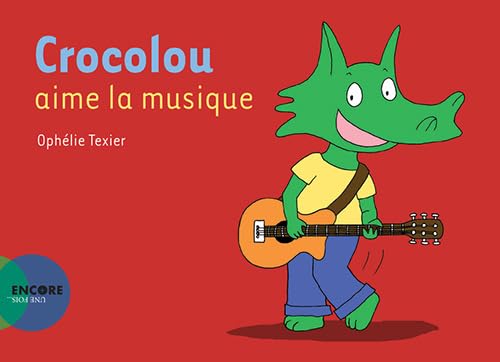 Crocolou aime la musique 9782330125974