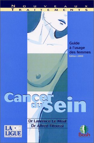 Cancer du sein : Guide à l'usage des femmes, édition 2000 9782845040052