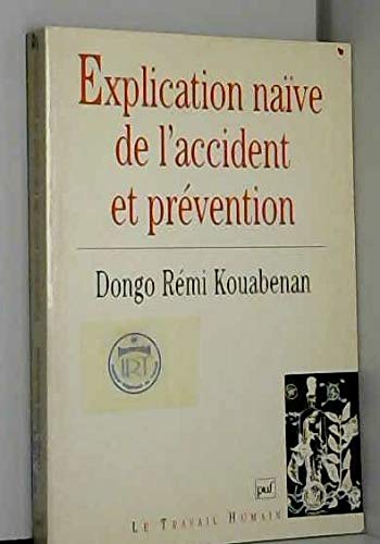 Explication naïve de l'accident et prévention 9782130497370