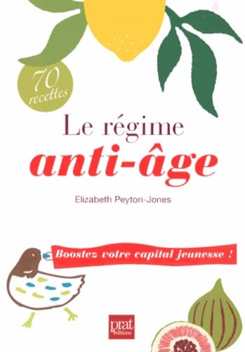 Le régime anti-âge: Boostez votre capital jeunesse ! 9782809505504