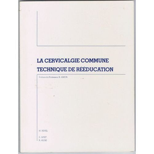 La Cervicalgie commune technique de rééducation