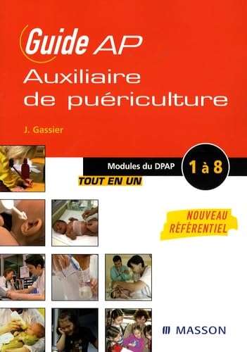 Guide Auxiliaire de puériculture: Modules de formation 1 à 8 9782294086373