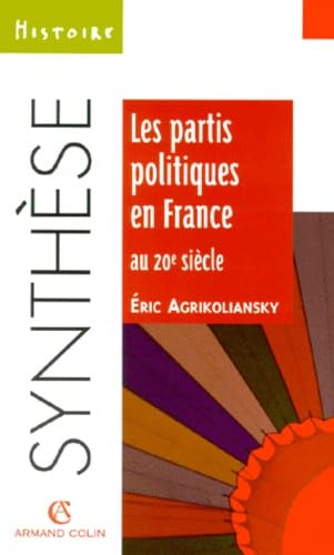 Partis politiques en France au XXe siècle 9782200250300