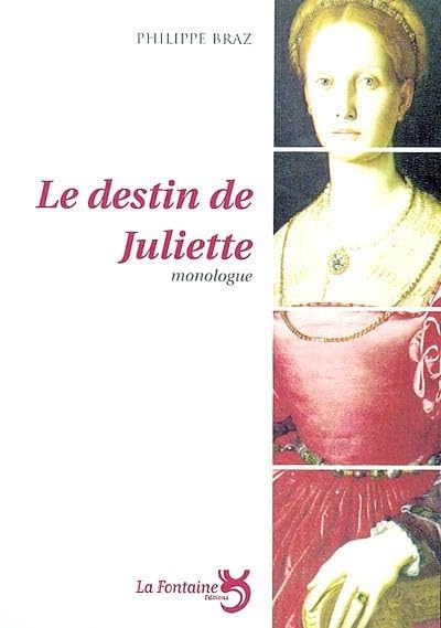 La destin de Juliette : monologue 9782907846592