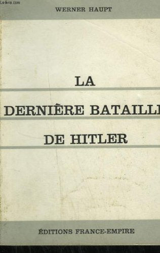 La derniere bataille de hitler. berlin 1945.