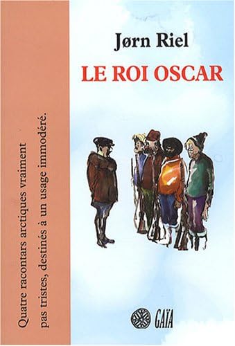 Le roi Oscar, livre-cd: quatre racontars lus par Dominique Pinon 9782847201277