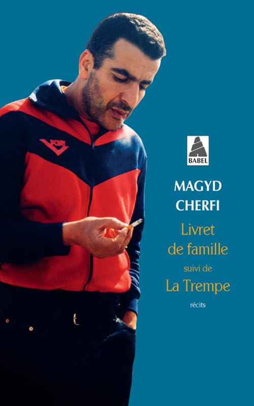 Livret de famille suivi de La Trempe 9782330000141