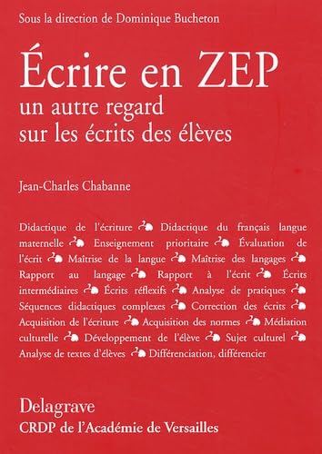 Ecrire en ZEP : Un autre regard sur les écrits des élèves 9782206086040