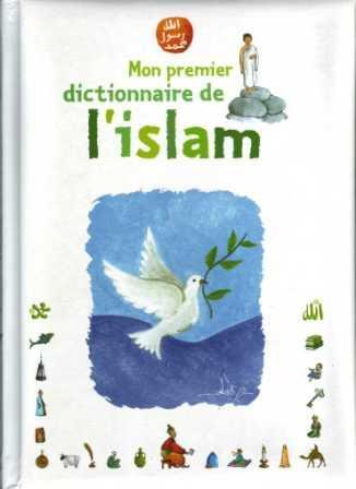 Mon premier dictionnaire de l´islam 9782743458348