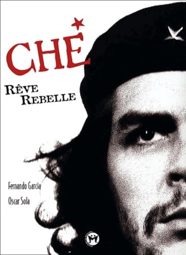 Che, rêve rebelle 9782914237116