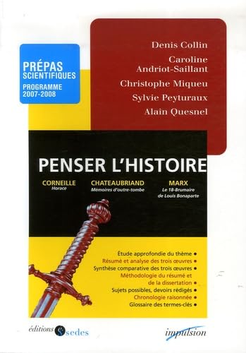 Penser l'histoire - Prépas scientifiques - Programme 2007-2008: Prépas scientifiques - Programme 2007-2008 9782716650113
