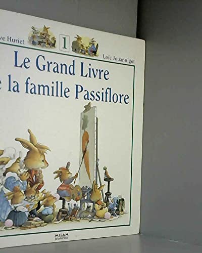 Le Grand Livre de la famille Passiflore, tome 1 9782867268212