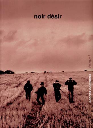 Noir Désir - Songbook tome 1 (Scores complets + Tablatures) 3553300021543