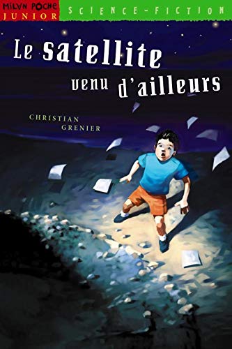 Le satellite venu d'ailleurs 9782841139194