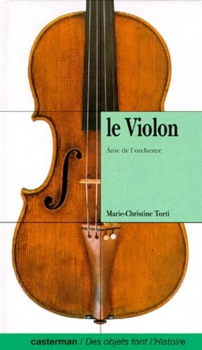 LE VIOLON.: Ame de l'orchestre 9782203172104