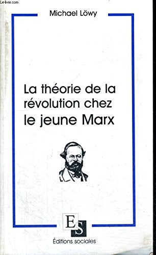 La théorie de la révolution chez le jeune Marx 9782911833052