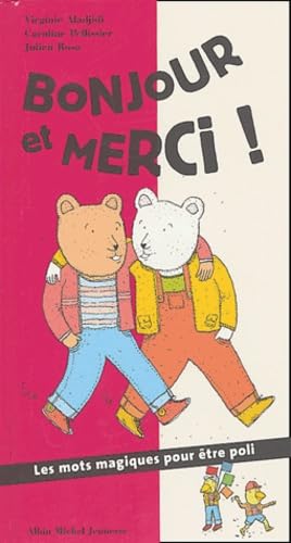 Bonjour et merci ! Les Mots magiques pour être poli 9782226150332