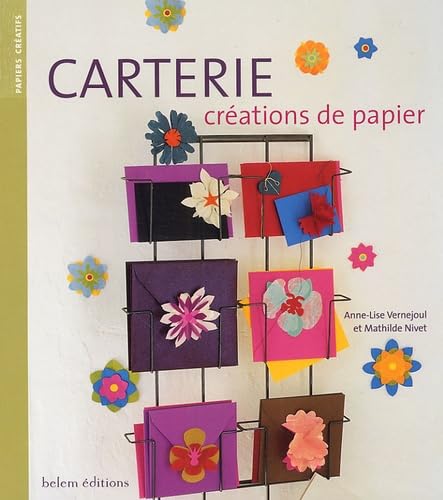 Carterie: Créations de papier 9782915577259