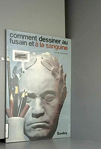 Comment dessiner au fusain et à la sanguine 9782040060527