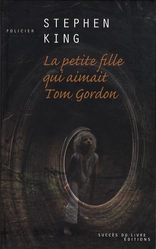 La petite fille qui aimait Tom Gordon 9782738224002