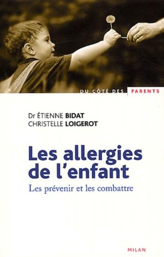 Les Allergies De L'Enfant. Les Prevenir Et Les Combattre 9782745909756