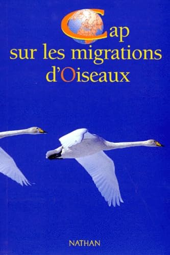 Cap sur les migrations d'oiseaux 9782092608715