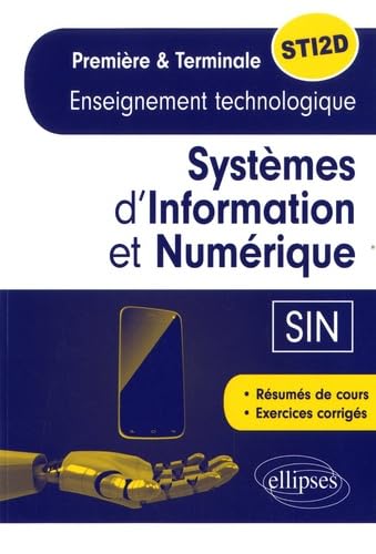 Systèmes d'Information et Numérique (SIN) 1re et Tle STI2D 9782340016743