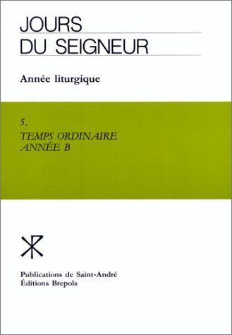 Jour du seigneur - Temps ordinaire B5 9782503500003