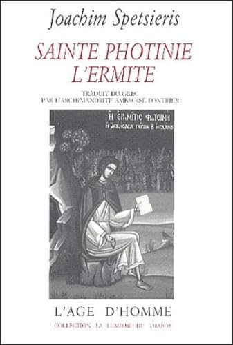 Sainte Photinie l'ermite 9782825104040