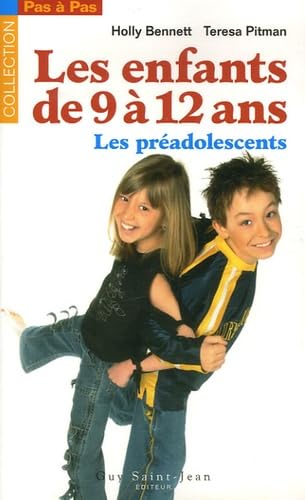 Les enfants de 9 à 12 Ans : Les préadolescents 9782894552193