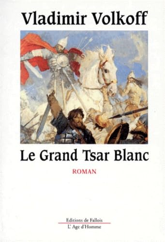 Le Grand Tsar blanc 9782877062428