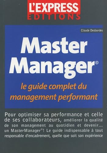 Master Manager: Le guide complet du management performant 9782843432750