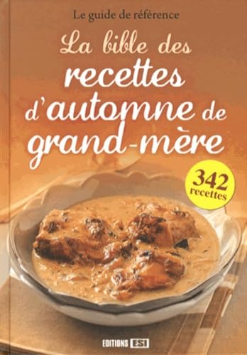 La bible des recettes d'automne de grand-mère 9782822601450