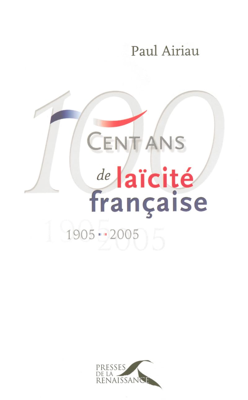 100 ans de laïcité française 9782750900731
