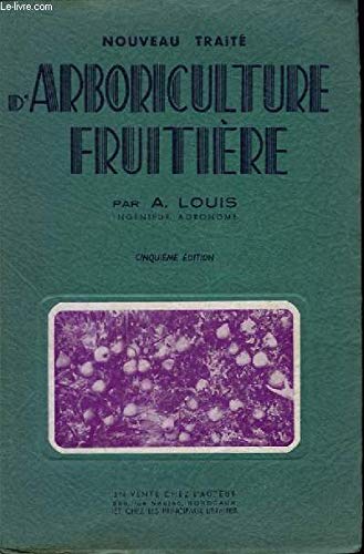 NOUVEAU TRAITE D'ARBORICULTURE FRUITIERE