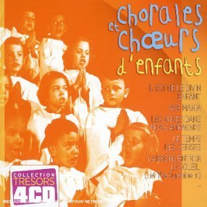 Tresors Chorales et Choeurs d'enfants 0828766301724