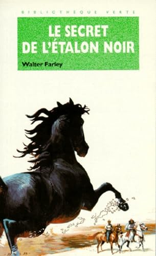 L'étalon noir : Le secret de l'étalon noir. Bibiotheque verte 9782010168567