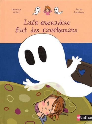 Lulu-Grenadine fait des cauchemars 9782092502969