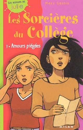 Les Sorcières du collège, tome 3 : Amours piégées 9782745908926