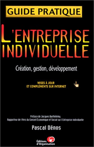 L'entreprise individuelle. Création, gestion, développement 9782708117631