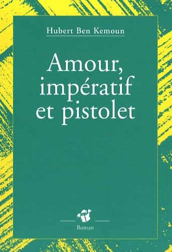 Amour, impératif et pistolet 9782844207746