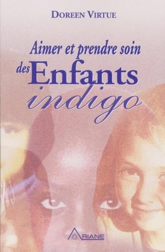 Aimer et prendre soin des enfants indigo 9782920987593