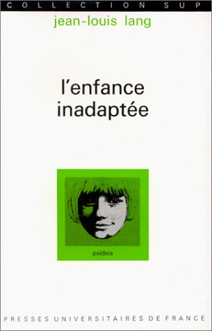 L' Enfance inadaptée, 4e édition 9782130341086